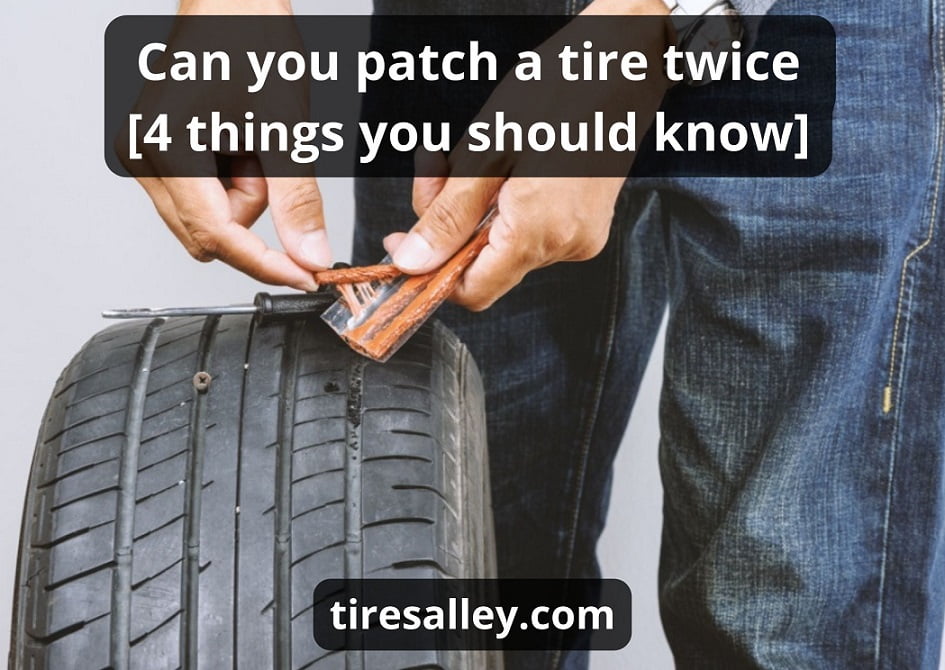 Can You Patch A Tire Twice: Best Guide 2024