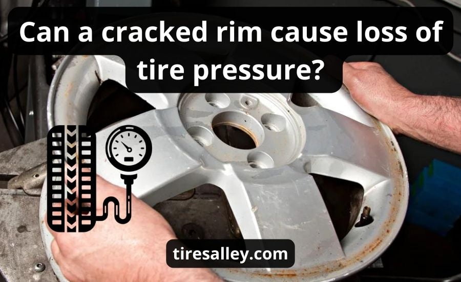 Can A Cracked Rim Cause Loss Of Tire Pressure: Top 2 Impacts